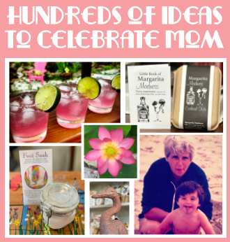 Hundreds of Ideas for Mom