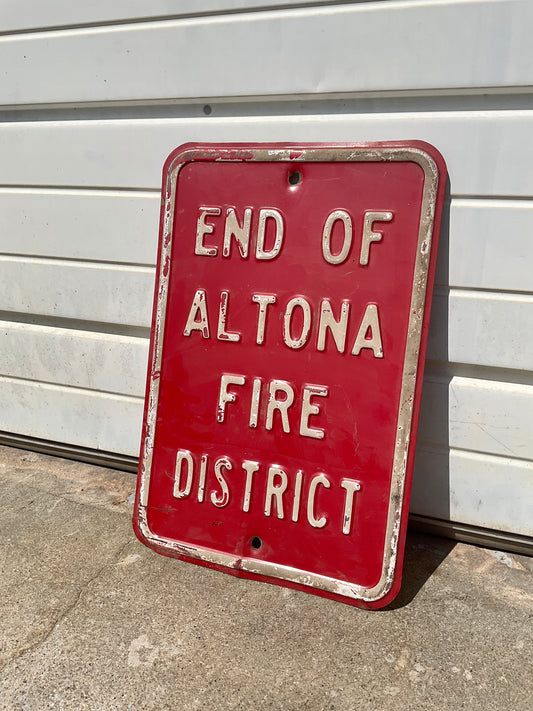 Vintage End Of Altona Fire District Metal Sign