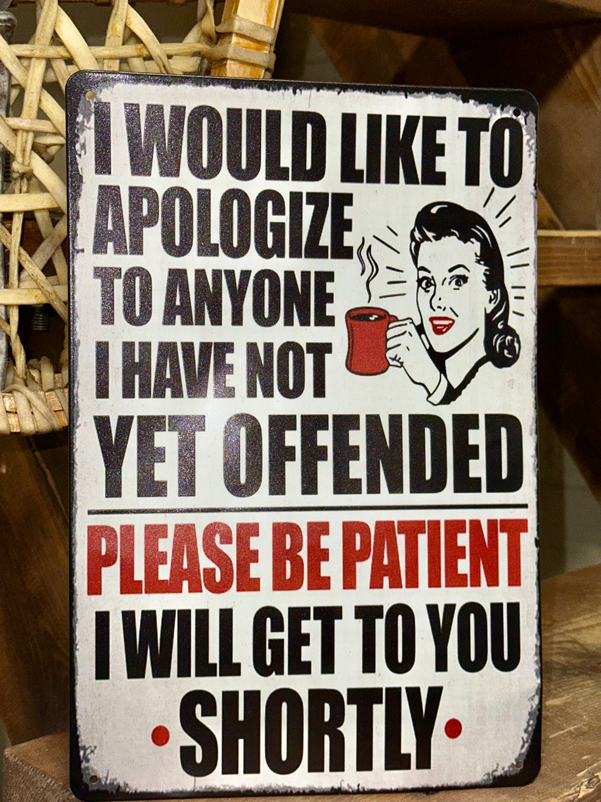 Funny vintage-style metal tin sign with sarcastic apology quote.